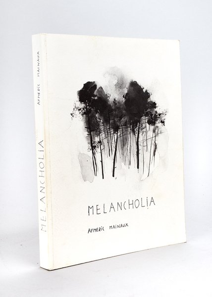 Melancholia [ Livre dédicacé et enrichi d'une aquarelle par l'auteur …