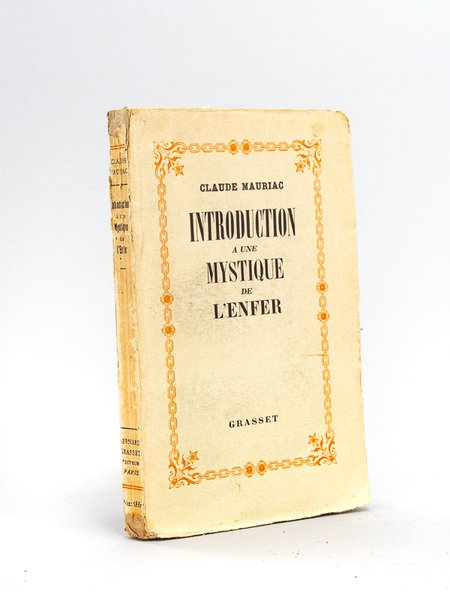 Introduction à une Mystique de l'Enfer. L'oeuvre de Marcel Jouhandeau …