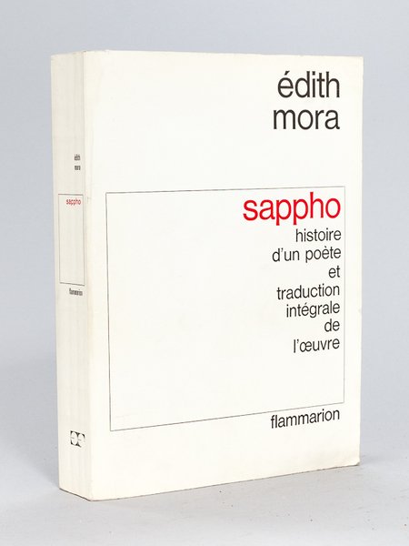 Sappho. Histoire d'un poète et traduction intégrale de l'oeuvre [ …