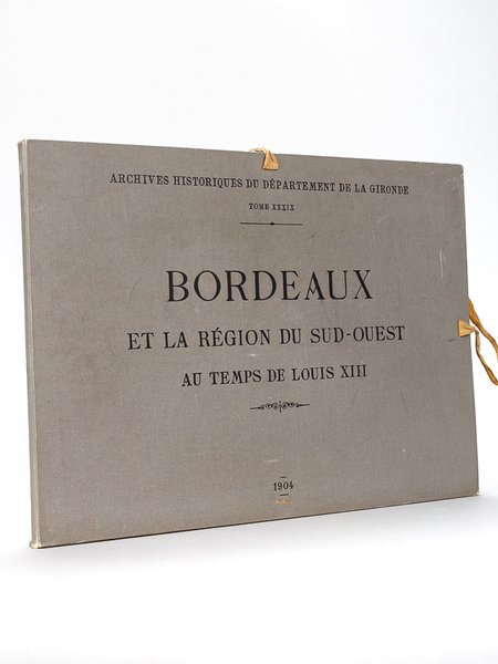 Bordeaux et la région du Sud-Ouest au temps de Louis …