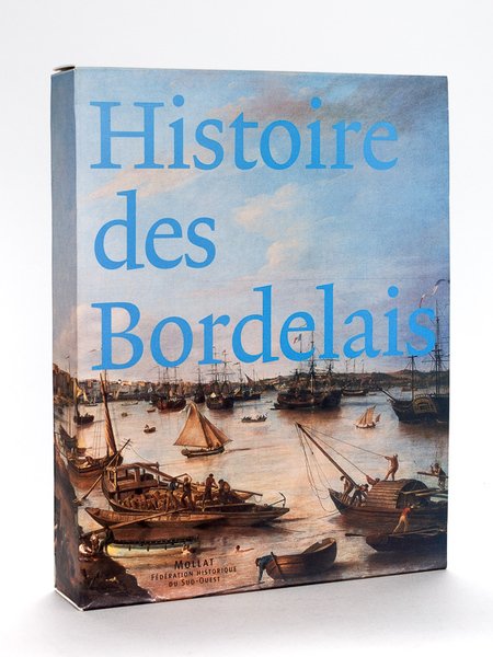 Histoire des Bordelais (2 Tomes - Complet) Tome 1 : …