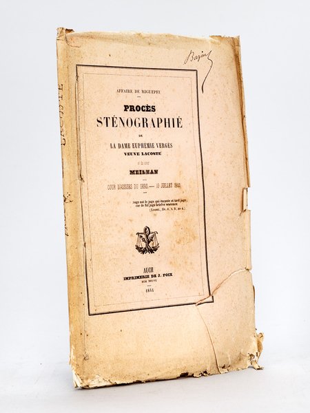 Affaire de Riguepeu. Procès sténographié de la Dame Euphémie Vergès …