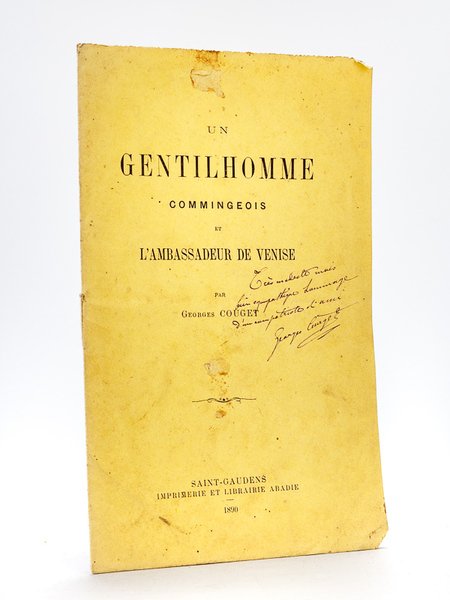 Un Gentilhomme commingeois et l'Ambassadeur de Venise [ Edition originale …