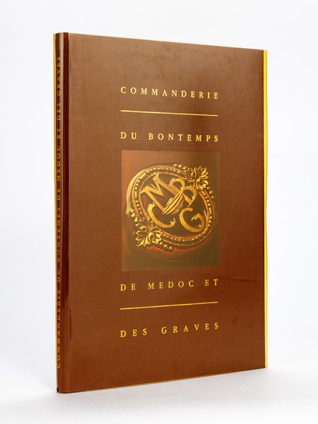 Commanderie du Bontemps de Médoc et des Graves [Avec : …