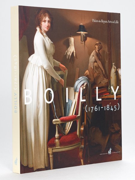 Boilly 1761-1845 [ Catalogue de l'Exposition au Palais des Beaux-Arts … | Immagine Gallery 1
