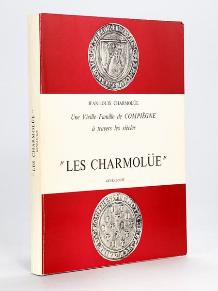 Une vieille famille de Compiègne à travers les siècles. "Les …