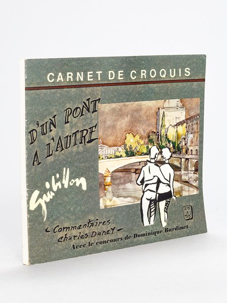 D'un Pont à l'Autre. Carnet de Croquis.