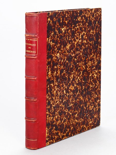 Dictionnaire général en une seule série alphabétique des Communes de …