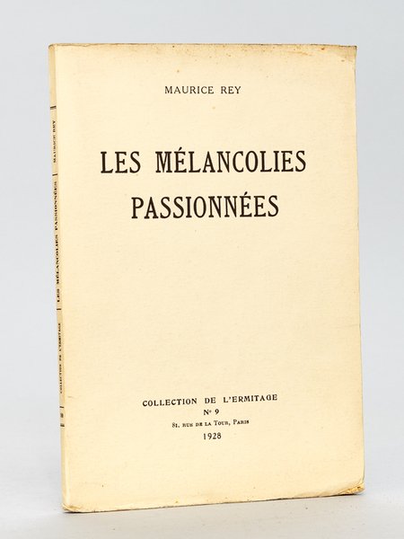 Les Mélancolies Passionnées [ Edition originale ]
