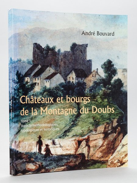 Châteaux et bourgs de la Montagne du Doubs. Tome 1 … | Immagine Gallery 1
