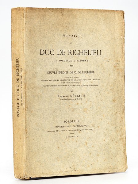 Voyage du Duc de Richelieu de Bordeaux à Bayonne 1759. …