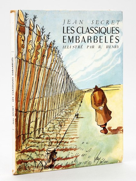 Les classiques embarbelés [ Edition originale - Livre dédicacé par …