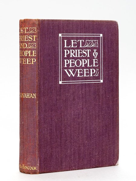 Let Priest and People Weep. A War romance of the …