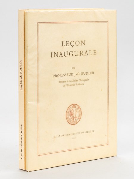 Leçon inaugurale du Professeur J.-C. Rudler, Directeur de la Clinique …