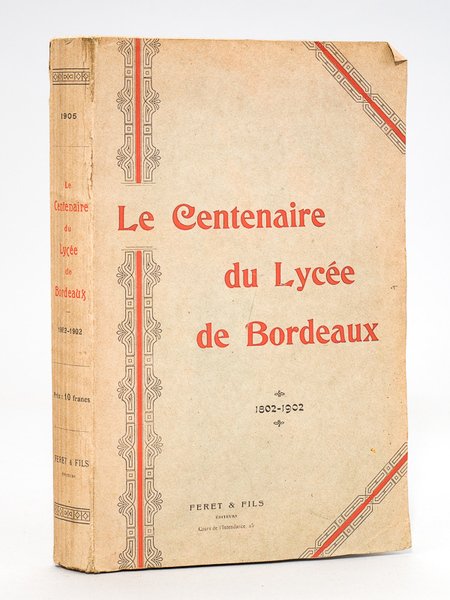 Le Centenaire du Lycée de Bordeaux (1802-1902)