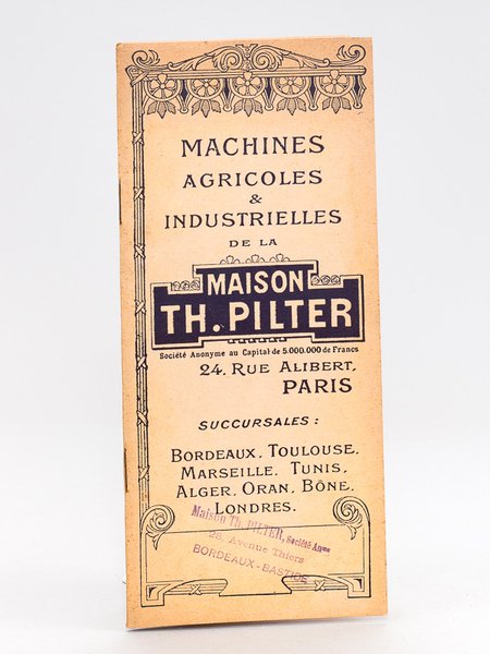 Machines agricoles & Industrielles de la Maison Pilter, Société Anonyme …