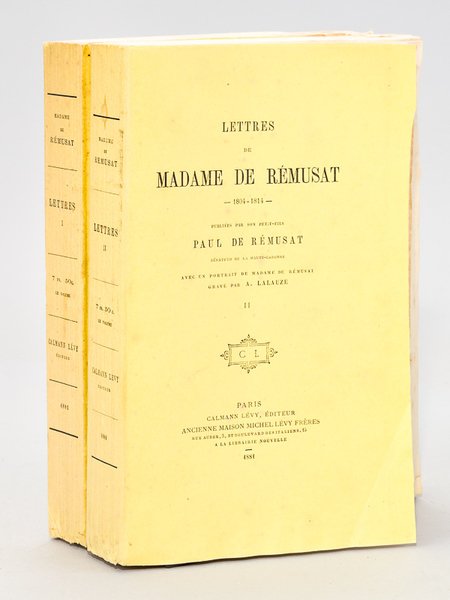 Lettres de Madame de Rémusat 1804-1814 (2 Tomes - Complet) …