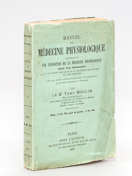 Manuel de Médecine Physiologique contenant une exposition de la médecine …