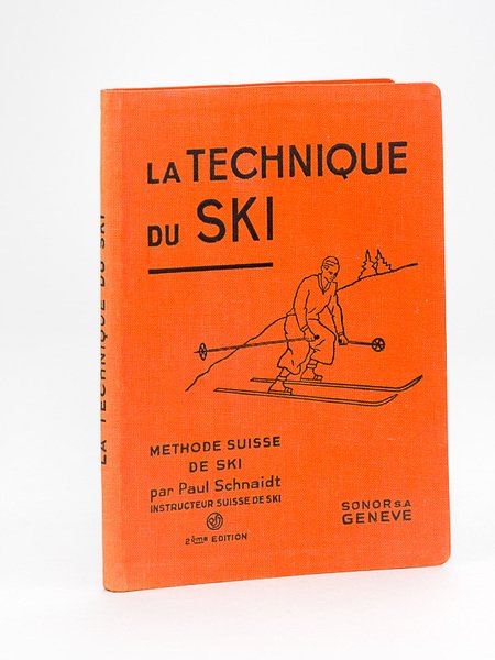 La Technique du Ski. Méthode suisse de ski [ Manuel …