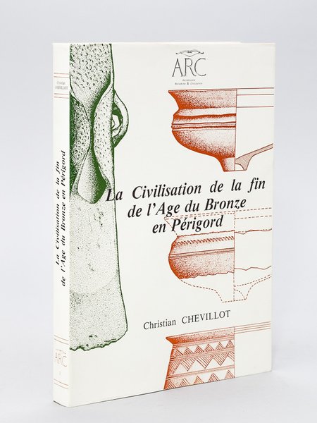 La Civilisation de la fin de l'Age du Bronze en …