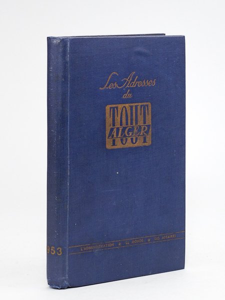 Les Adresses du Tout-Alger. L'Administration, le Monde, les Affaires. | Immagine principale