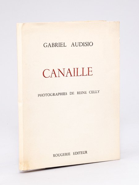 Canaille. Photographies de Reine Celly [ Edition originale - Livre … | Immagine principale