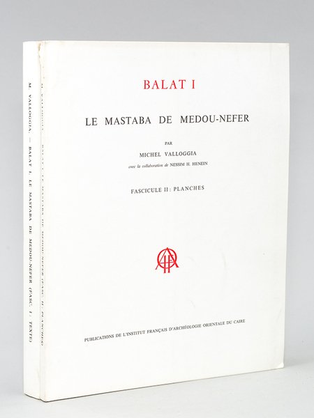 Balat I Le Mastaba de Medou-Nefer (2 Tomes - Complet) …