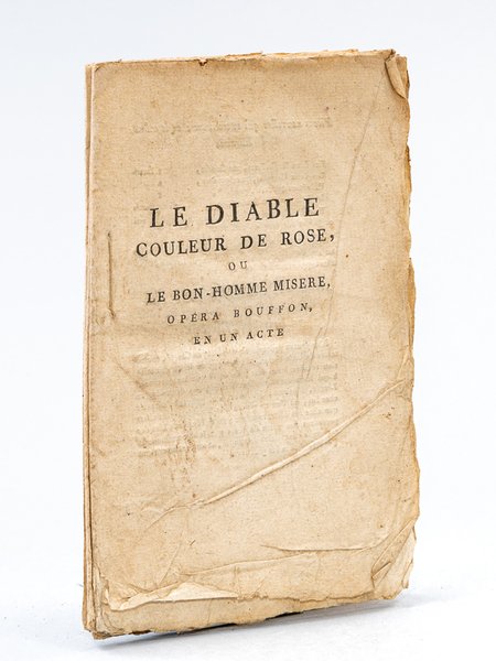 Le Diable couleur de Rose, ou Le Bon-Homme Misère, Opéra …
