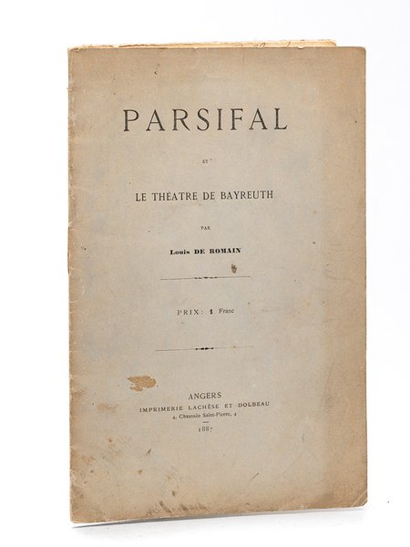 Parsifal et le Théâtre de Bayreuth [ Edition originale - …