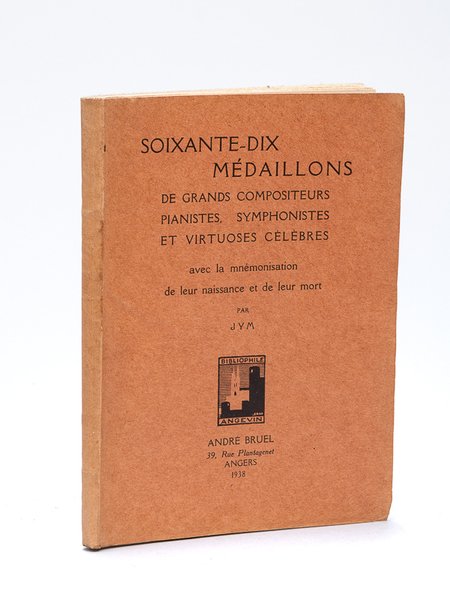 Soixante-dix Médaillons de grands Compositeurs, Pianistes, Symphonistes et Virtuoses Célèbres …