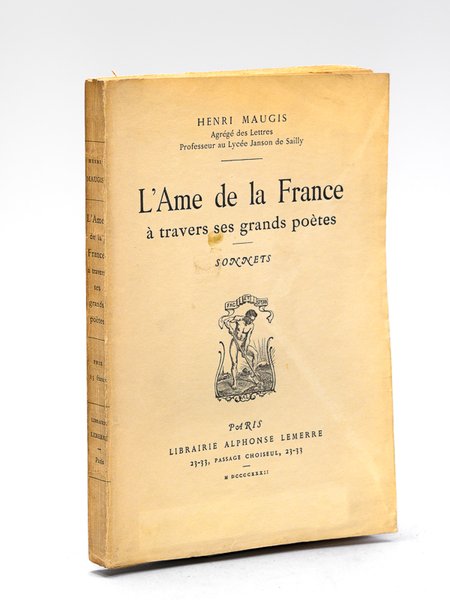 L'Ame de la France à travers ses grands poètes. Sonnets …