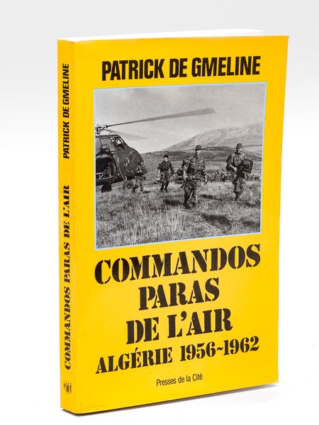 Commandos paras de l'air. Algérie 1956-1962 [ Livre dédicacé par …