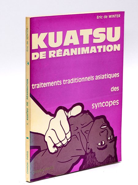 Kuatsu de Réanimation. Traitements traditionnels asiatiques des Syncopes. [ Edition … | Immagine principale