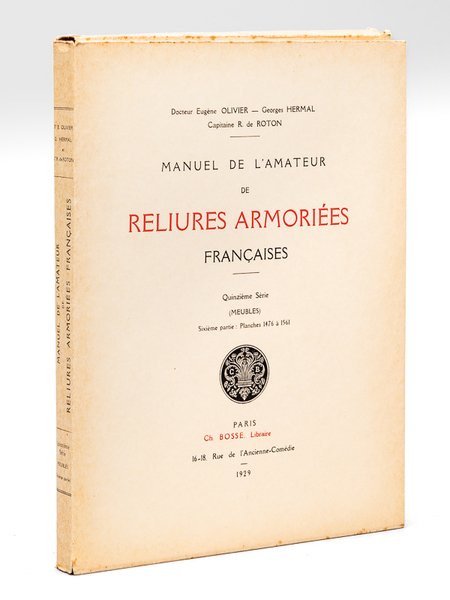 Manuel de l'Amateur de Reliures Armoriées Françaises. Quinzième Série (Meubles) …
