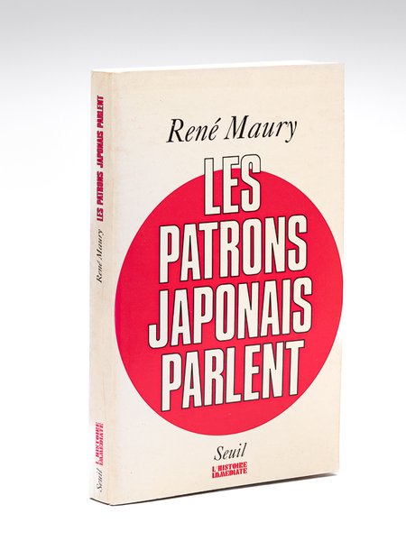 Les Patrons japonais parlent [ Livre dédicacé par l'auteur ]