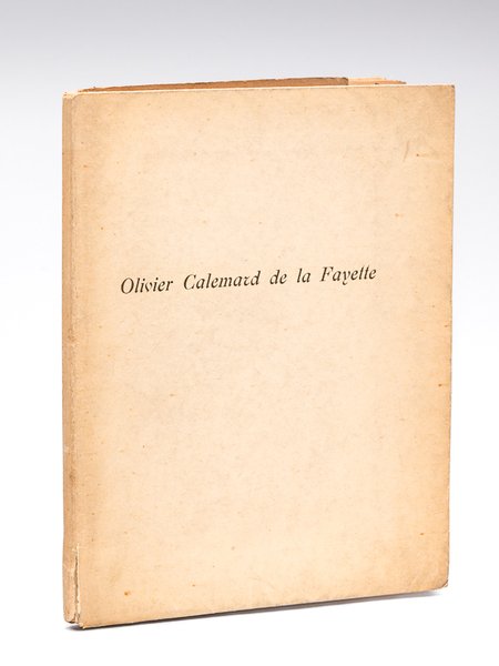 Olivier Calemard de la Fayette [ Edition originale - Livre …