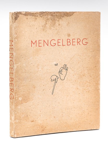 Mengelberg. Sa vie en images par Georges Augsbourg [ Edition …