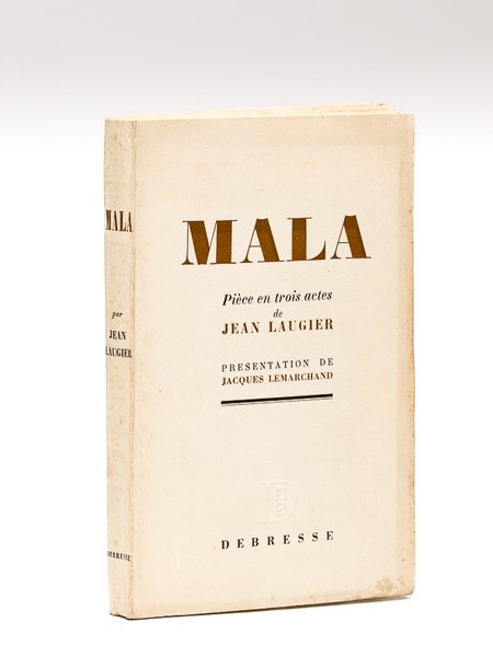 Mala. Pièce en trois actes de Jean Laugier [ Livre …