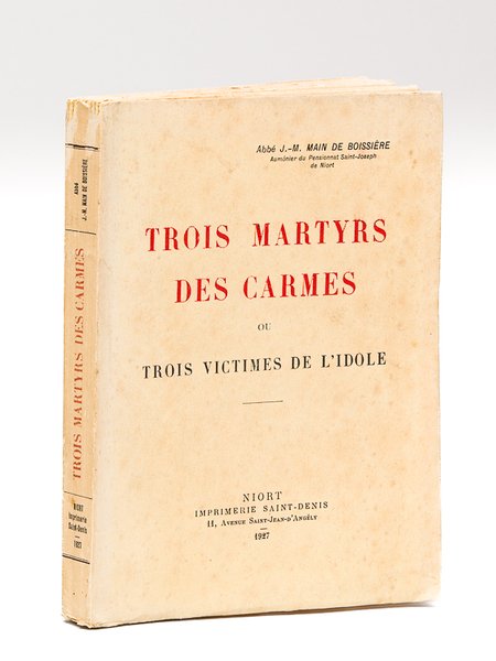 Trois Martyrs des Carmes ou Trois victimes de l'idole [ …