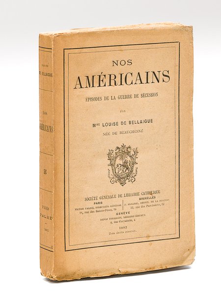 Nos Américains. Episodes de la Guerre de Sécession [ Edition …