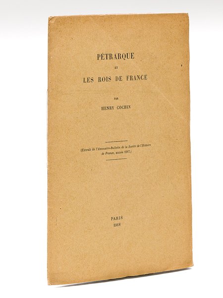 Pétrarque et les Rois de France [ Edition originale ]