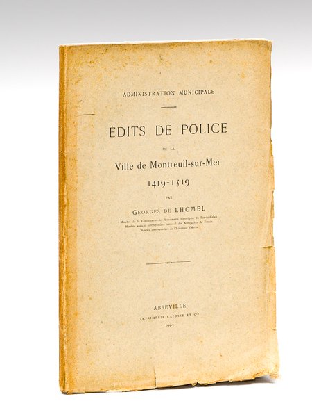 Edits de Police de la Ville de Montreuil-sur-Mer 1419-1519 [ …