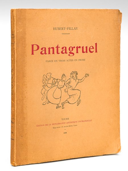 Pantagruel. Farce en trois actes en prose.