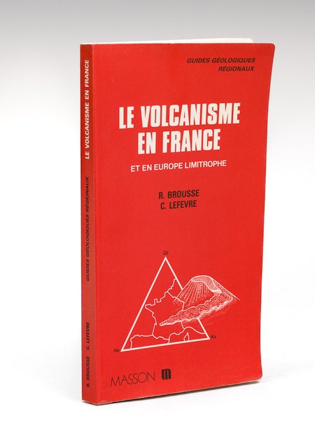 Le Volcanisme en France et en Europe limitrophe.