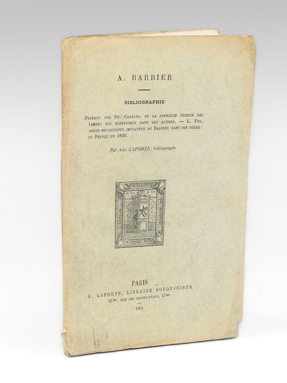 A. Barbier. Bibliographie. [ Edition originale ] Préface par Ph. …