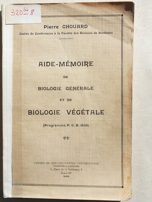 Aide-mémoire de biologie générale et de biologie végétale. Programme P. …