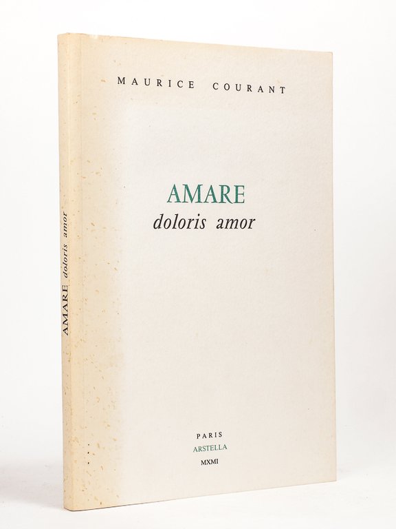 Amare doloris amor [ Livre dédicacé par l'auteur - édition …