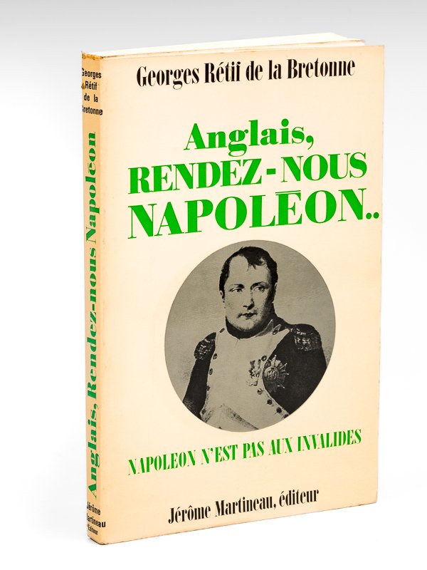 Anglais, rendez-nous Napoléon. Napoléon n'est pas aux Invalides [ Edition …