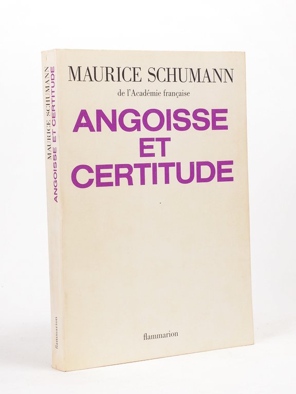 Angoisse et certitude. [ Livre dédicacé par l'auteur ]