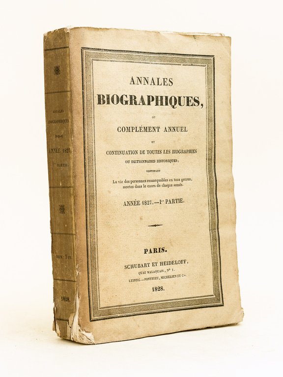 Annales biographiques, ou Complément annuel et Continuation de toutes les …